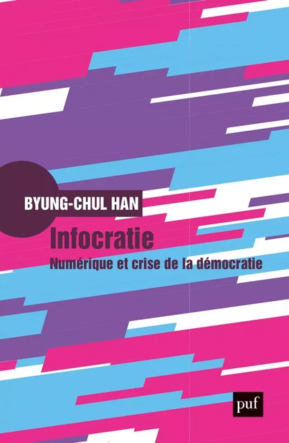 Infocratie - Byung-Chul Han, Olivier Mannoni - Humensis