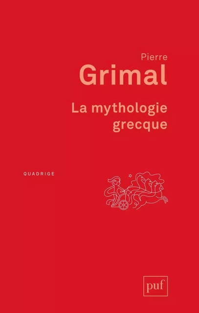 La mythologie grecque - Pierre Grimal - Humensis