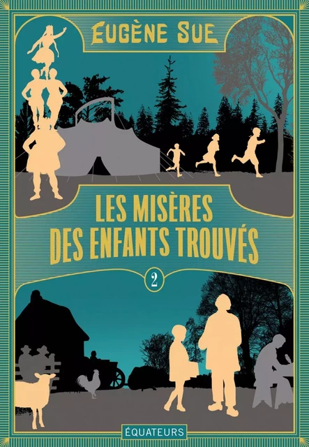 Les Misères des enfants trouvés (volume 2) - Eugène Sue - Humensis