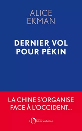 Dernier Vol pour Pékin