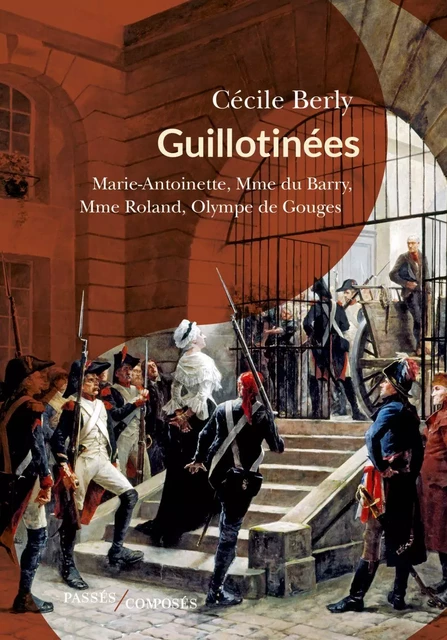 Guillotinées - Cécile Berly - Humensis