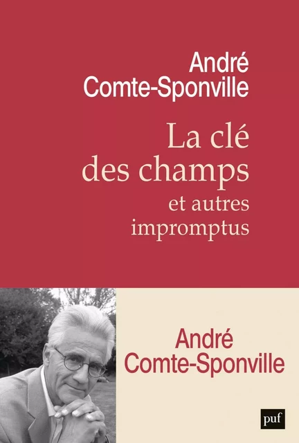 La clé des champs et autres impromptus - André Comte-Sponville - Humensis