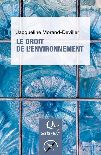 Le Droit de l'environnement - Jacqueline Morand-Deviller - Humensis