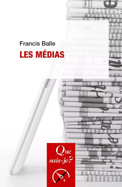 Les médias - Francis Balle - Humensis