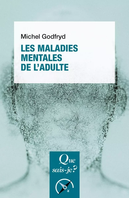 Les Maladies mentales de l'adulte - Michel Godfryd - Humensis