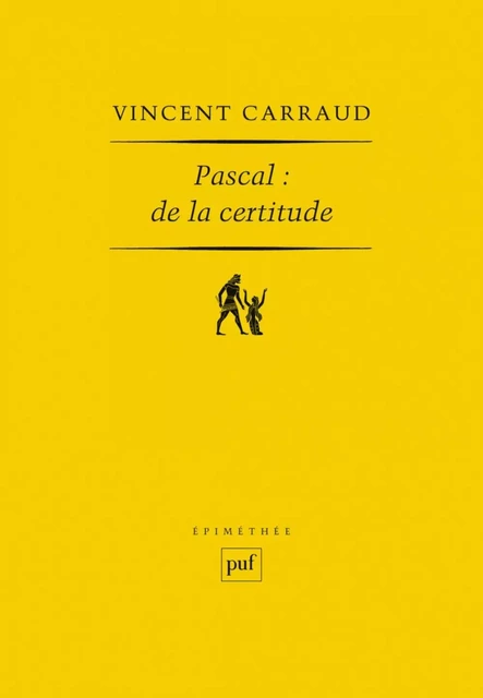 Pascal : de la certitude - Vincent Carraud - Humensis