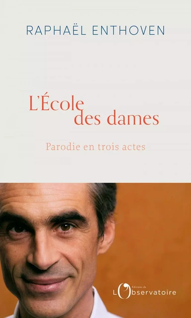 L'Ecole des Dames - Raphaël Enthoven - Humensis