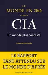 Le Monde en 2040 vu par la CIA. Un monde plus contesté