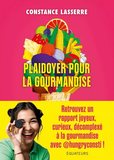 Plaidoyer pour la gourmandise - Constance Lasserre - Humensis