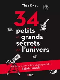 34 petits et grands secrets de l'univers