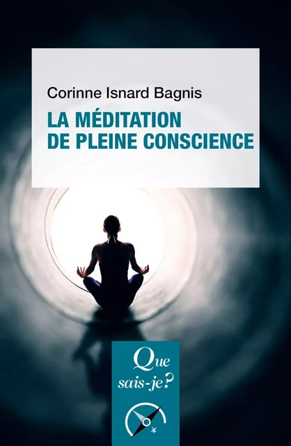 La Méditation de pleine conscience - Corinne Isnard Bagnis - Humensis