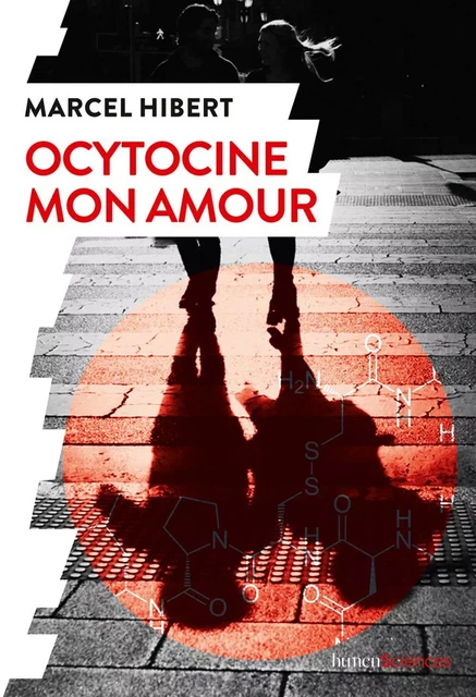 Ocytocine mon amour - Marcel HIBERT - Humensis