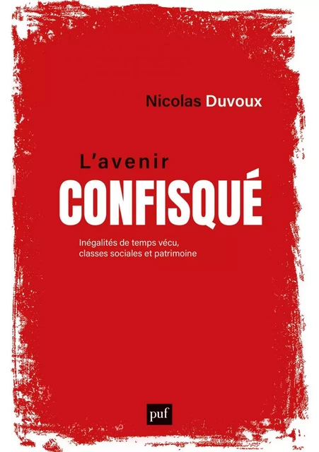 L'avenir confisqué - Nicolas Duvoux - Humensis