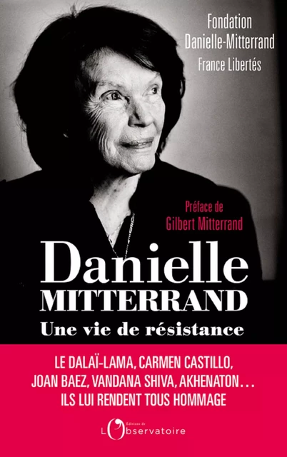 Danielle Mitterrand, une vie de résistance -  Fondation Danielle Mitterrand - Humensis