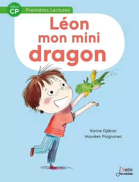 Léon, mon mini-dragon - Début CP - Maurèen Poignonec, Karine Djébari - Humensis