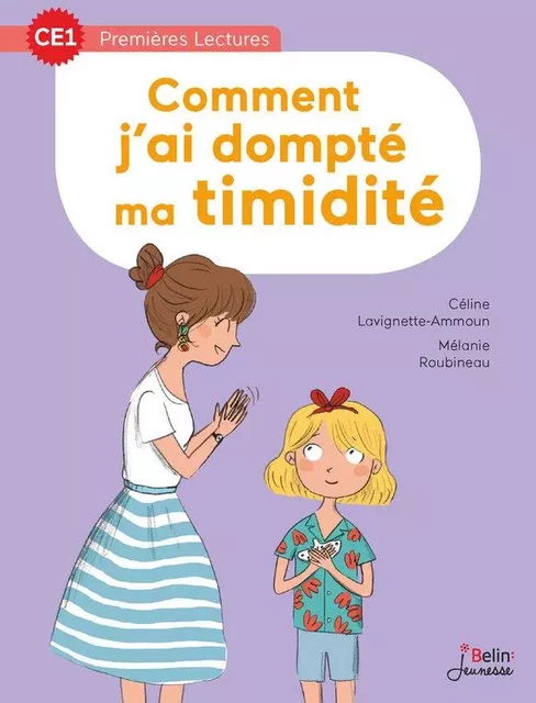 Comment j'ai dompté ma timidité - Céline Lavignette-Ammoun - Humensis