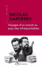 Voyages d'un avocat au pays des infréquentables