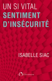 Un si vital sentiment d'insécurité