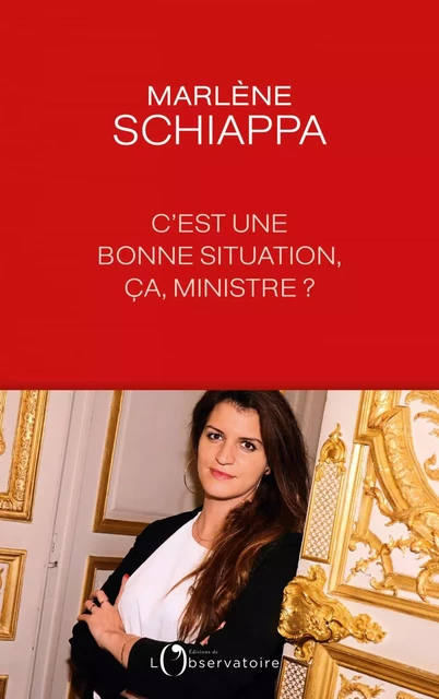 C'est une bonne situation, ça, ministre ? - Marlène Schiappa - Humensis