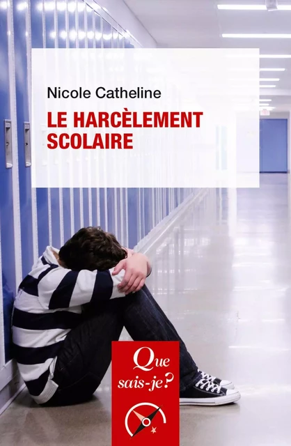 Le Harcèlement scolaire - Nicole Catheline - Humensis