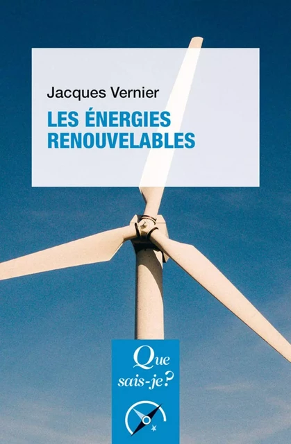 Les Énergies renouvelables - Jacques Vernier - Humensis