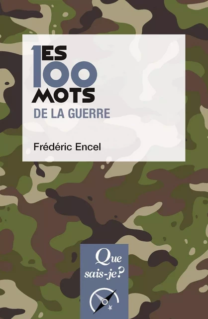 Les 100 mots de la guerre - Frédéric Encel - Humensis