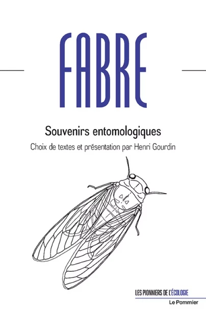 Souvenirs entomologiques - Henri Gourdin, Jean-henri Fabre - Humensis