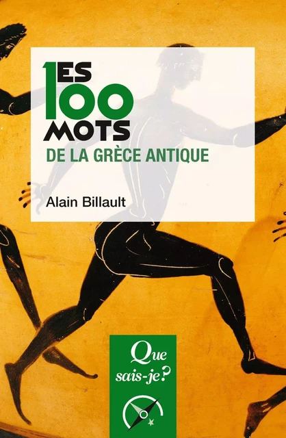 Les 100 mots de la Grèce antique - Alain Billault - Humensis