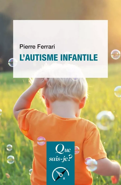 L'autisme infantile - Pierre Ferrari - Humensis