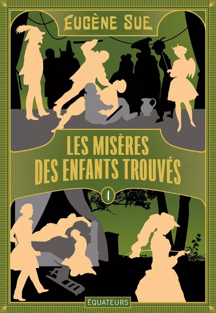 Les Misères des enfants trouvés (volume 4) - Eugène Sue - Humensis