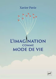 L'imagination comme mode de vie