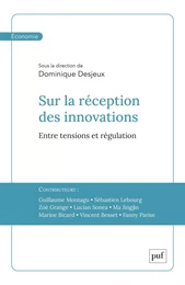 Sur la réception des innovations. Entre tensions et régulation