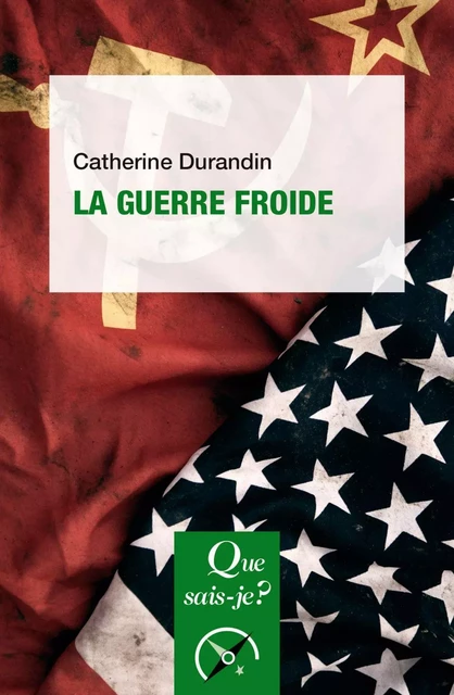 La Guerre froide - Catherine Durandin - Humensis