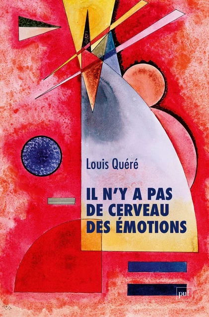 Il n'y a pas de cerveau des émotions - Louis Quéré - Humensis