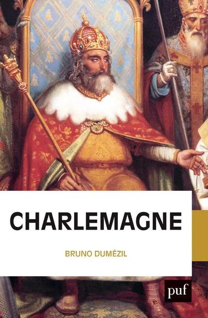 Charlemagne - Bruno Dumézil - Humensis