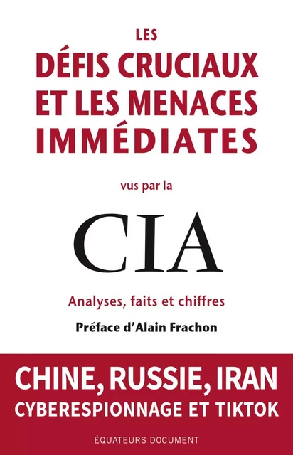 Les Défis cruciaux et les menaces immédiates vus par la CIA -  Collectif - Humensis