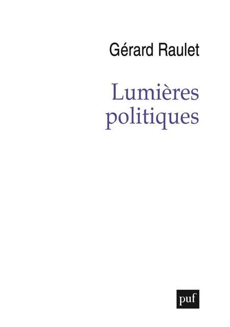 Lumières politiques - Gérard Raulet - Humensis