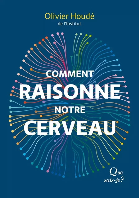 Comment raisonne notre cerveau - Olivier Houdé - Humensis