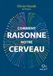 Comment raisonne notre cerveau