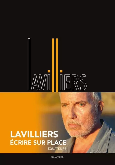 Ecrire sur place - Bernard Lavilliers - Humensis