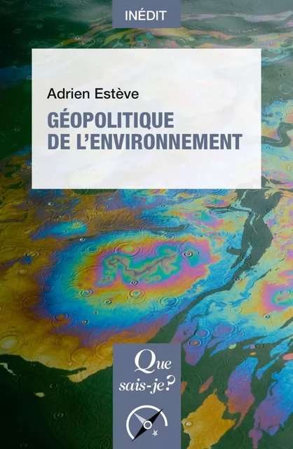 Géopolitique de l'environnement - Adrien Estève - Humensis