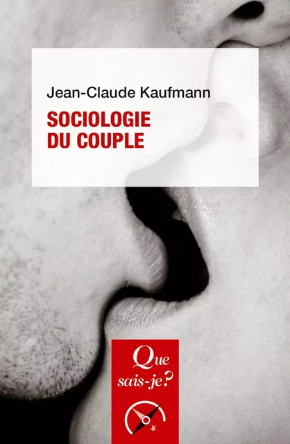 Sociologie du couple - Jean-Claude Kaufmann - Humensis