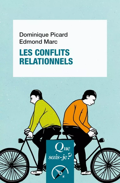 Les Conflits relationnels - Edmond Marc, Dominique Picard - Humensis