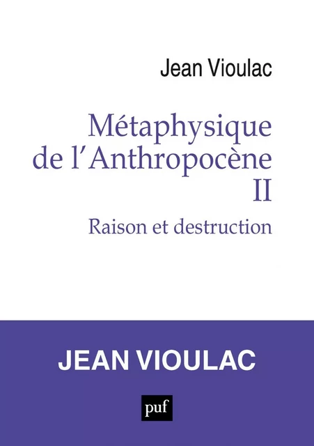 Métaphysique de l’Anthropocène, 2 - Jean Vioulac - Humensis