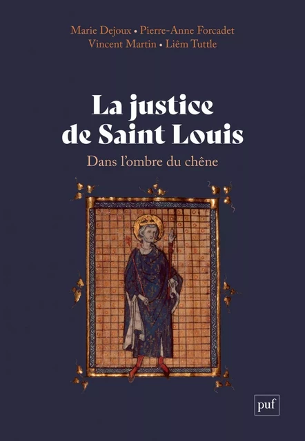 La justice de saint Louis - Marie Dejoux, Pierre-Anne Forcadet, Vincent Martin - Humensis