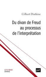 Du divan de Freud au processus de l’interprétation