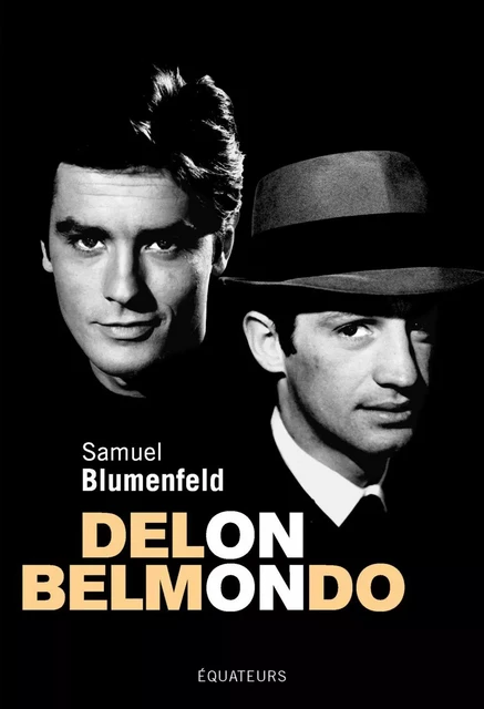 Delon - Belmondo. Un couple impossible - Samuel Blumenfeld - Humensis