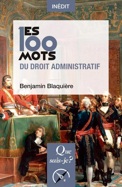 Les 100 mots du droit administratif - Benjamin Blaquière - Humensis