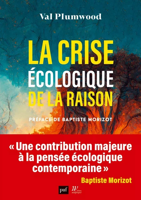 La crise écologique de la raison - Val Plumwood, Baptiste Morizot - Humensis