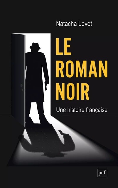 Le roman noir - Natacha Levet - Humensis